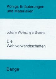 Cover of: Die Wahlverwandtschaften. by Johann Wolfgang von Goethe, Edgar Neis