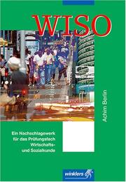 Cover of: WISO. Ein Nachschlagewerk für das Prüfungsfach Wirtschafts- und Sozialkunde.