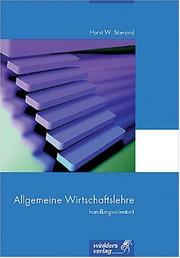 Cover of: Allgemeine Wirtschaftslehre handlungsorientiert. by Horst W. Stierand