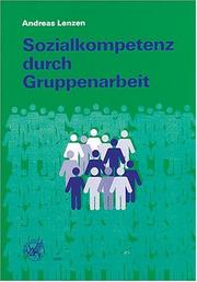 Cover of: Sozialkompetenz durch Gruppenarbeit. Ein Unterrichtskonzept. by Andreas Lenzen