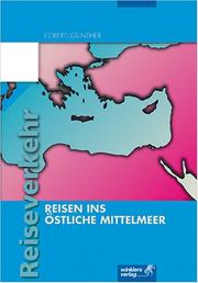 Cover of: Reisen ins östliche Mittelmeer. Reiseverkehrskaufleute: Ausbildung in Lernfeldern. (Lernmaterialien)