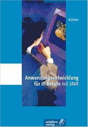 Cover of: Anwendungsentwicklung für IT- Berufe mit Java.