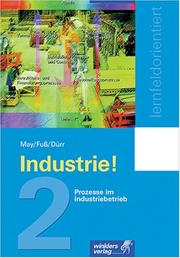 Cover of: Industriekaufleute - lernfeldorientiert 2. (Lernmaterialien) by Eberhard May, Hans Jürgen Fuß, Roland Gerhard Dürr