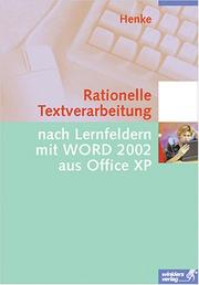 Cover of: Rationelle Textverarbeitung nach Lernfeldern mit WORD 2002 aus Office XP.