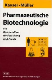 Cover of: Pharmazeutische Biotechnologie. Ein Kompendium für Forschung und Praxis.