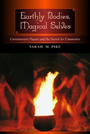 Cover of: Earthly bodies, magical selves by Sarah M. Pike