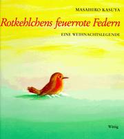 Cover of: Rotkehlchens feuerrote Federn.