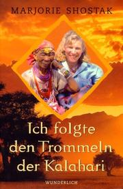 Cover of: Ich folgte den Trommeln der Kalahari. Die Geschichte einer ungewöhnlichen Frauenfreundschaft. by Marjorie Shostak, Marjorie Shostak