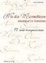Cover of: Wie die Murmeltiere murmeln lernten. 77 neue Wortgeschichten. by Klaus Bartels