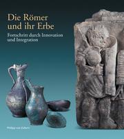 Cover of: Die Römer und ihr Erbe. Fortschritt durch Innovation und Integration. by Uwe Kolbe, Michael J. Klein