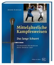 Cover of: Mittelalterliche Kampfesweisen: Das Lange Schwert
