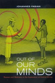 Cover of: Out of Our Minds: Reason and Madness in the Exploration of Central Africa