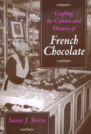 Cover of: Crafting the Culture and History of French Chocolate by Susan J. Terrio