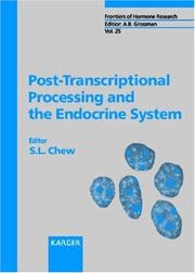 Cover of: Post-Transcriptional Processing and the Endocrine System (Frontiers of Hormone Research) by Shern L. Chew