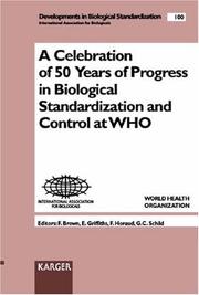 Cover of: Celebration of 50 Years of Progress in Biological Standardization and Control at Who: Who Headquarters, Geneva, October 1998 (Developments in Biologicals)