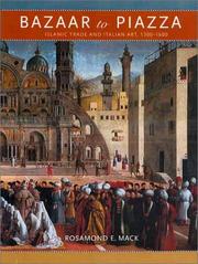 Cover of: Bazaar to Piazza: Islamic Trade and Italian Art, 1300-1600