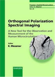 Cover of: Orthogonal Polarization Spectral Imaging: A New Tool for the Observation and Measurement of the Human Microcirculation  | K. Messmer