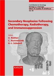 Cover of: Secondary Neoplasias following Chemotherapy, Radiotherapy, and Immunosuppression (CONTRIBUTIONS TO ONCOLOGY)