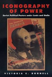 Cover of: Iconography of Power: Soviet Political Posters under Lenin and Stalin (Studies on the History of Society and Culture, 27)