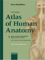 Cover of: Wolf-Heidegger's Atlas Of Human Anatomy: Systemic Anatomy, Body Wall, Upper and Lower Limbs