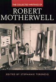 Cover of: The collected writings of Robert Motherwell by Motherwell, Robert., Robert Motherwell