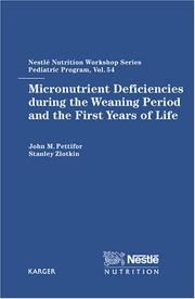Micronutrient Deficiencies during the Weaning Period and the First Years of Life (NESTLE NUTRITION WORKSHOP SERIES) by John M Pettifor
