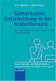 Cover of: Gemeinsame Entscheidung in Der Krebstherapie: Arzt Und Patient Im Spannungsfeld Der Shared Decision (Tumortherapie Und Rehabilitation)