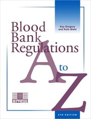 Blood Bank Regulations by Kay R. Gregory