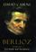 Cover of: Berlioz: Volume Two