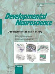 Cover of: Developmental Brain Injury: 4th Hershey Conference, Pacific Grove, California, June 2004: Proceedings and Abstracts (DEVELOPMENTAL NEUROSCIENCE)