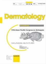 Cover of: Asian Pacific Congress on Antisepsis: 5th Congress, Cairns, July 2005 Proceedings Supplement Issue Dermatology 206 (Dermatology 2005)