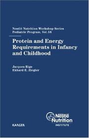 Cover of: Protein And Energy Requirements in Infancy And Childhood (Nestle Nutrition Workshop Series: Pediatric Program)