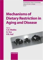 Cover of: Mechanisms of Dietary Restriction in Aging and Disease (Interdisciplinary Topics in Gerontology)