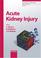 Cover of: Acute Kidney Injury (Contributions to Nephrology)