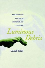 Luminous Debris by Gustaf Sobin