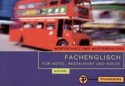 Cover of: Fachenglisch für Hotel, Restaurant und Küche. Wortschatz und Musterdialoge.