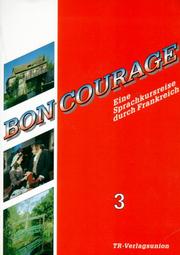 Cover of: Bon Courage, Bd.3, Begleitbuch by Franz Baumer, Hannelore Gottschalk, Catherine Marsaud