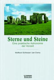 Cover of: Sterne und Steine. Eine praktische Astronomie der Vorzeit. by Wolfhard Schlosser, Jan Cierny