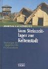Cover of: Vom Steinzeitlager zur Keltenstadt. Siedlungen der Vorgeschichte in Deutschland.