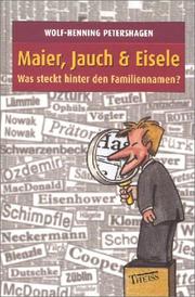 Cover of: Maier, Jauch und Eisele. Was steckt hinter den Familiennamen?