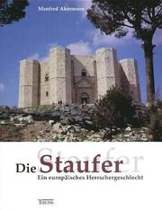 Cover of: Die Staufer by Manfred Akermann