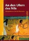 Cover of: An den Ufern des Nils. Alltagsleben zur Zeit der Pharaonen.