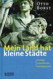 Cover of: Mein Land hat kleine Städte. Dreißig schwäbische Städtporträts.