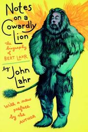 Notes on a cowardly lion by John Lahr