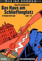 Cover of: Das Haus am Schlieffenplatz. Kochen an guten und an schlechten Tagen.