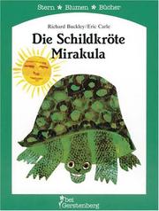 Cover of: Die Schildkröte Mirakula by Richard Buckley, Eric Carle