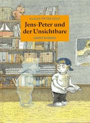 Cover of: Jens- Peter und der Unsichtbare. ( Ab 8 J.). by Klaus-Peter Wolf, Amelie Glienke
