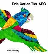 Cover of: Eric Carles Tier- ABC. Mit Reimen zum Raten. by Eric Carle, Edmund Jacoby
