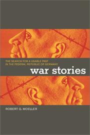 Cover of: War stories: the search for a usable past in the Federal Republic of Germany