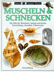 Cover of: Sehen, Staunen, Wissen: Muscheln und Schnecken. Die Welt der Weichtiere, Seeigel und Krebse.